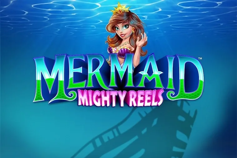 Mermaid Mighty Reels